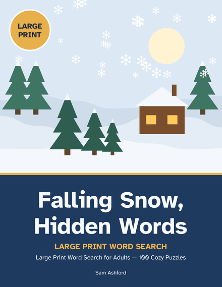 Cover of Falling Snow, Hidden Words: a cabin and pine trees in the snow, with a Large Print badge.