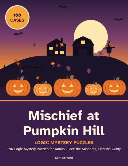 Cover of Mischief at Pumpkin Hill: a farm on a hill at dusk with carved pumpkins, with a 100 Cases badge.
